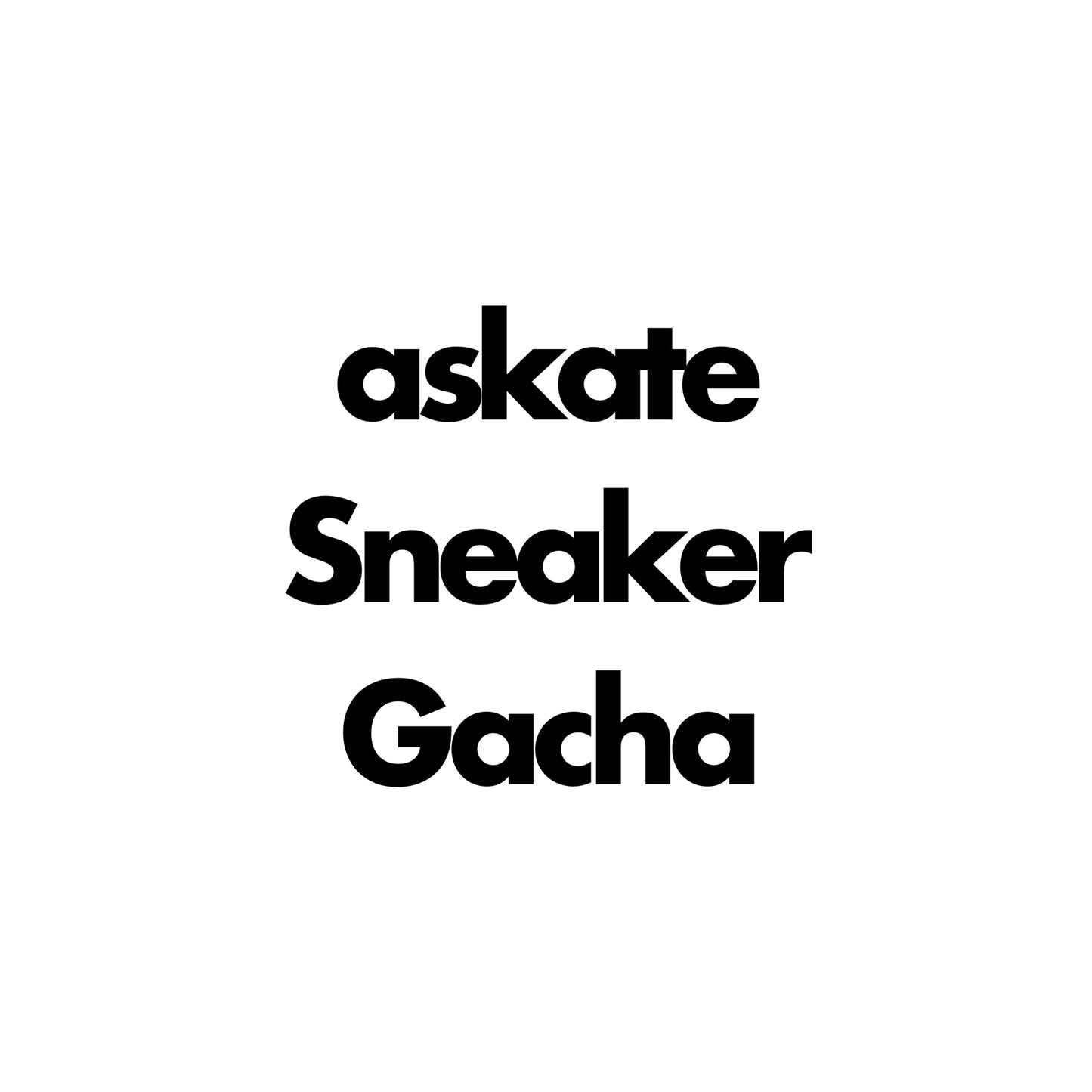 askate Sneaker Gacha