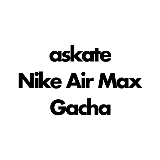 Nike Air Max Gacha